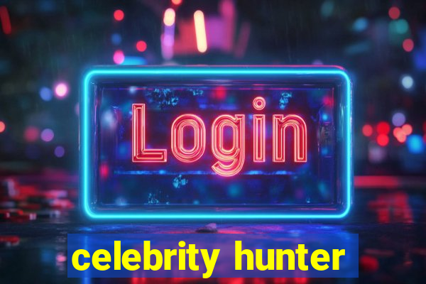 celebrity hunter